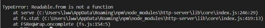 启动http-server后,进入localhost地址出现TypeError: Readable.from is not a function - 鹿快