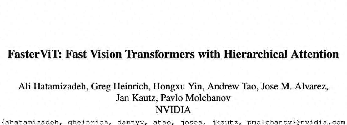 FasterViT:英伟达提出分层注意力,高吞吐CNN-ViT网络 | ICLR 2024 - 鹿快
